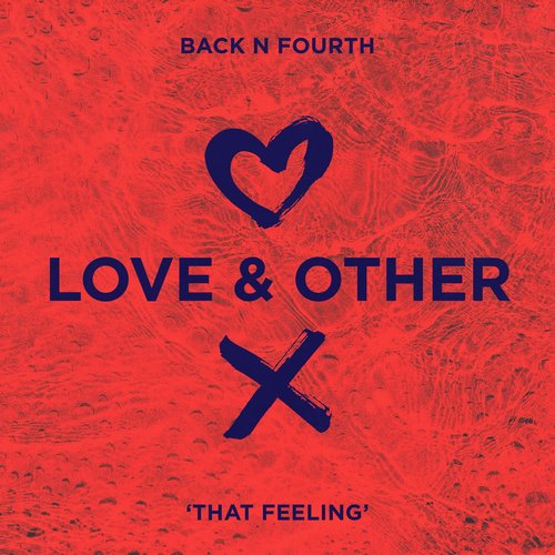 Back N Fourth - That Feeling [LOVE17901Z]